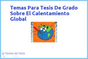 Tesis de Grado Sobre El Calentamiento Global: Ejemplos y temas TFG TFM