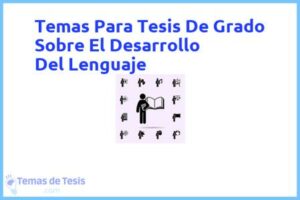 Tesis de Grado Sobre El Desarrollo Del Lenguaje: Ejemplos y temas TFG TFM