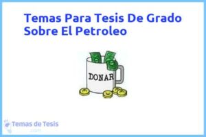 Tesis de Grado Sobre El Petroleo: Ejemplos y temas TFG TFM