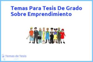 Tesis de Grado Sobre Emprendimiento: Ejemplos y temas TFG TFM