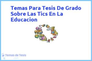Tesis de Grado Sobre Las Tics En La Educacion: Ejemplos y temas TFG TFM