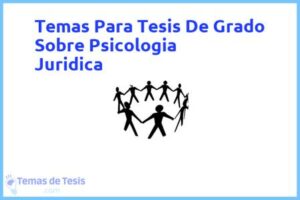 Tesis de Grado Sobre Psicologia Juridica: Ejemplos y temas TFG TFM