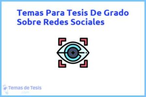 Tesis de Grado Sobre Redes Sociales: Ejemplos y temas TFG TFM