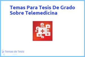 Tesis de Grado Sobre Telemedicina: Ejemplos y temas TFG TFM