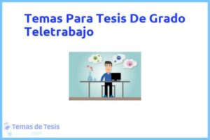 Tesis de Grado Teletrabajo: Ejemplos y temas TFG TFM