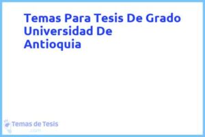 Tesis de Grado Universidad De Antioquia: Ejemplos y temas TFG TFM