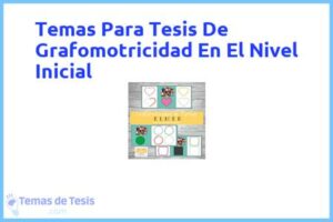 Tesis de Grafomotricidad En El Nivel Inicial: Ejemplos y temas TFG TFM