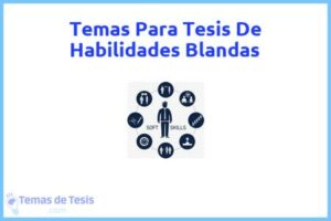 Tesis de Habilidades Blandas: Ejemplos y temas TFG TFM