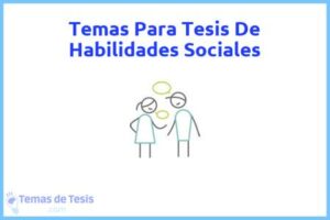Tesis de Habilidades Sociales: Ejemplos y temas TFG TFM