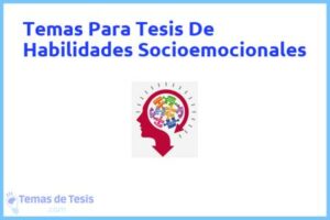 Tesis de Habilidades Socioemocionales: Ejemplos y temas TFG TFM