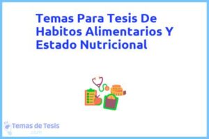 Tesis de Habitos Alimentarios Y Estado Nutricional: Ejemplos y temas TFG TFM