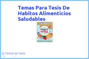 Tesis de Habitos Alimenticios Saludables: Ejemplos y temas TFG TFM