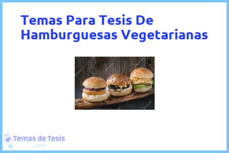 Tesis de Hamburguesas Vegetarianas: Ejemplos y temas TFG TFM