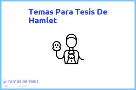 temas de tesis de Hamlet, ejemplos para tesis en Hamlet, ideas para tesis en Hamlet, modelos de trabajo final de grado TFG y trabajo final de master TFM para guiarse