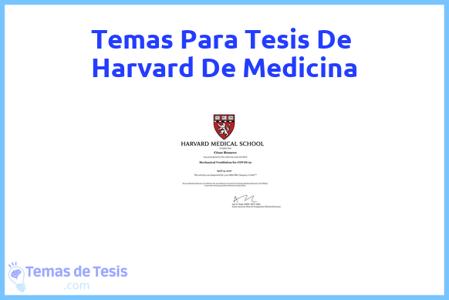 temas de tesis de Harvard De Medicina, ejemplos para tesis en Harvard De Medicina, ideas para tesis en Harvard De Medicina, modelos de trabajo final de grado TFG y trabajo final de master TFM para guiarse