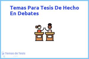Tesis de Hecho En Debates: Ejemplos y temas TFG TFM