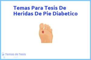 Tesis de Heridas De Pie Diabetico: Ejemplos y temas TFG TFM