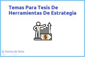 Tesis de Herramientas De Estrategia: Ejemplos y temas TFG TFM