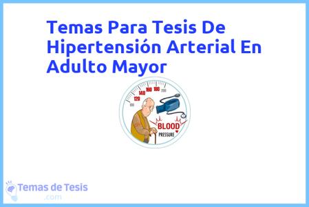 Tesis de Hipertensión Arterial En Adulto Mayor: Ejemplos y temas TFG TFM
