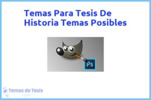 Tesis de Historia Temas Posibles: Ejemplos y temas TFG TFM