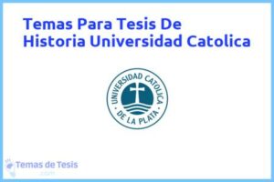 Tesis de Historia Universidad Catolica: Ejemplos y temas TFG TFM