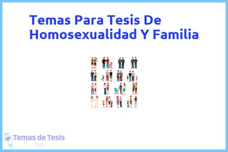 temas de tesis de Homosexualidad Y Familia, ejemplos para tesis en Homosexualidad Y Familia, ideas para tesis en Homosexualidad Y Familia, modelos de trabajo final de grado TFG y trabajo final de master TFM para guiarse