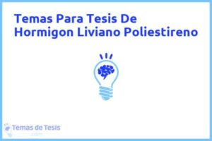 Tesis de Hormigon Liviano Poliestireno: Ejemplos y temas TFG TFM