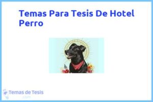 Tesis de Hotel Perro: Ejemplos y temas TFG TFM