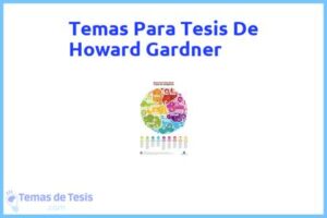 Tesis de Howard Gardner: Ejemplos y temas TFG TFM