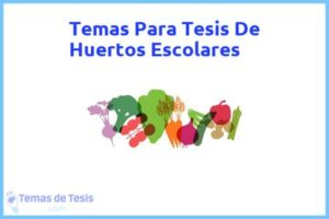 Tesis de Huertos Escolares: Ejemplos y temas TFG TFM