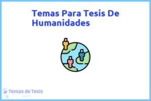 Tesis de Humanidades: Ejemplos y temas TFG TFM