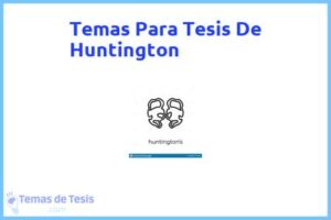 Tesis de Huntington: Ejemplos y temas TFG TFM
