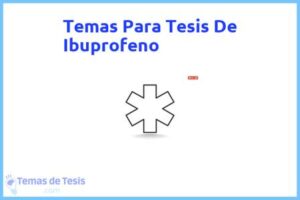 Tesis de Ibuprofeno: Ejemplos y temas TFG TFM