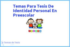 Tesis de Identidad Personal En Preescolar: Ejemplos y temas TFG TFM