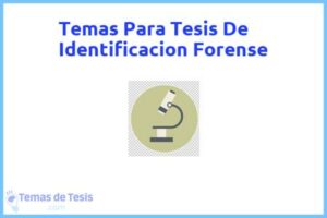 Tesis de Identificacion Forense: Ejemplos y temas TFG TFM