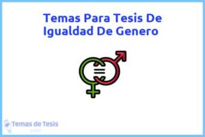 Tesis de Igualdad De Genero: Ejemplos y temas TFG TFM