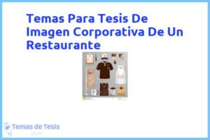 Tesis de Imagen Corporativa De Un Restaurante: Ejemplos y temas TFG TFM