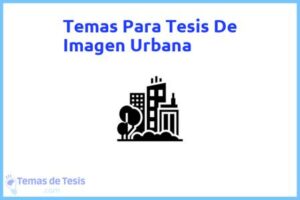 Tesis de Imagen Urbana: Ejemplos y temas TFG TFM