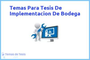 Tesis de Implementacion De Bodega: Ejemplos y temas TFG TFM