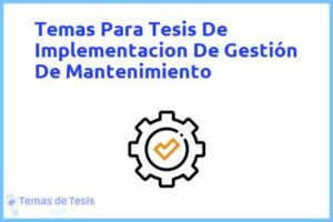Tesis de Implementacion De Gestión De Mantenimiento: Ejemplos y temas TFG TFM
