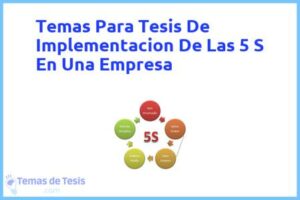 Tesis de Implementacion De Las 5 S En Una Empresa: Ejemplos y temas TFG TFM