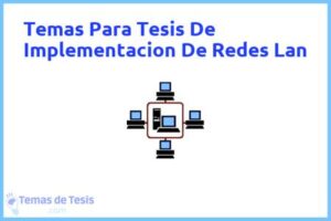 Tesis de Implementacion De Redes Lan: Ejemplos y temas TFG TFM