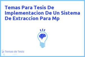 Tesis de Implementacion De Un Sistema De Extraccion Para Mp: Ejemplos y temas TFG TFM
