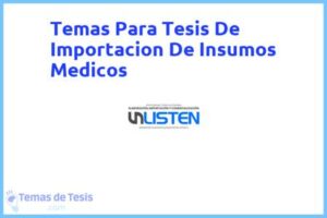Tesis de Importacion De Insumos Medicos: Ejemplos y temas TFG TFM