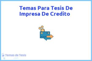 Tesis de Impresa De Credito: Ejemplos y temas TFG TFM