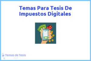 Tesis de Impuestos Digitales: Ejemplos y temas TFG TFM