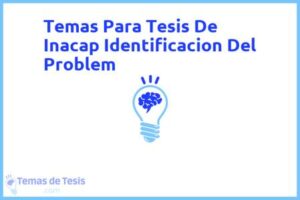 Tesis de Inacap Identificacion Del Problem: Ejemplos y temas TFG TFM
