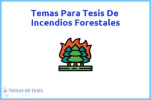 Tesis de Incendios Forestales: Ejemplos y temas TFG TFM