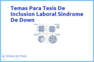Tesis de Inclusion Laboral Sindrome De Down: Ejemplos y temas TFG TFM