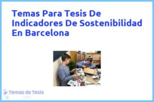 Tesis de Indicadores De Sostenibilidad En Barcelona: Ejemplos y temas TFG TFM